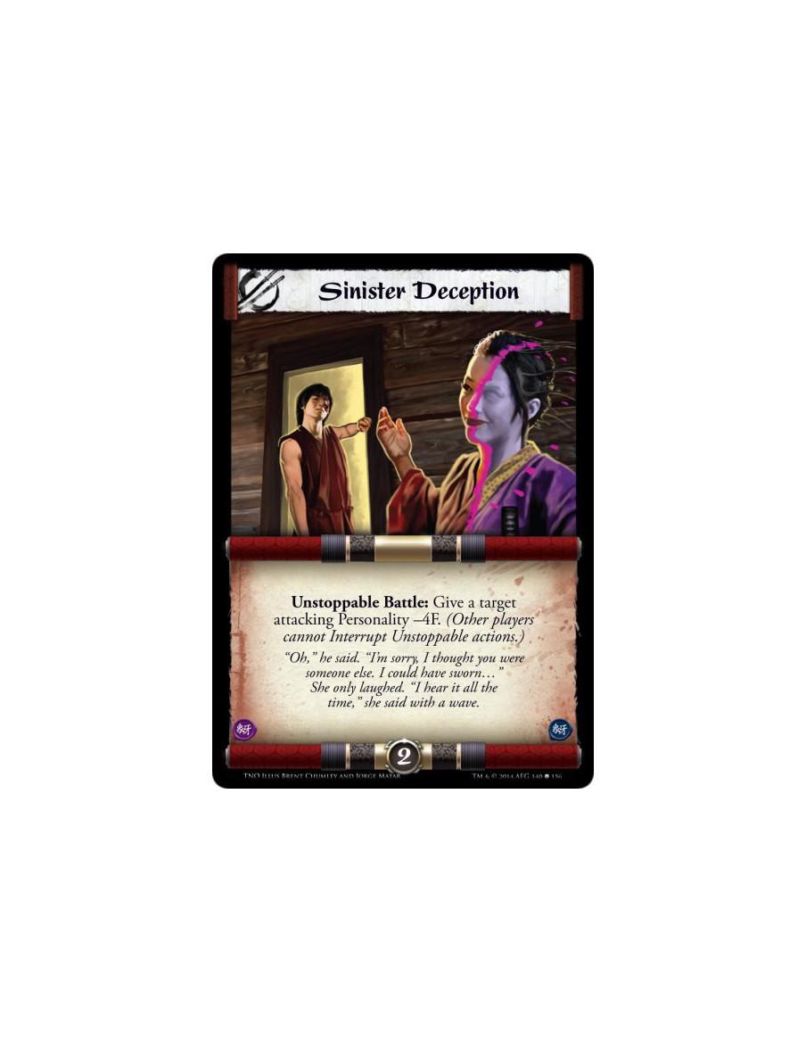 Sinister Deception  - Unstoppable Battle: Give a target attacking Personality -4F. (Other players cannot Interrupt Unstoppable a