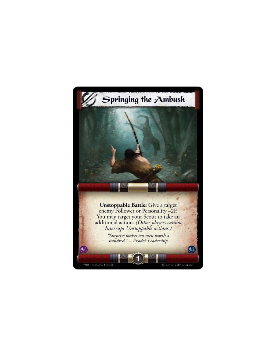 Springing the Ambush  - Unstoppable Battle: Give a target enemy Follower or Personality -2F. You may target your Scout to take a