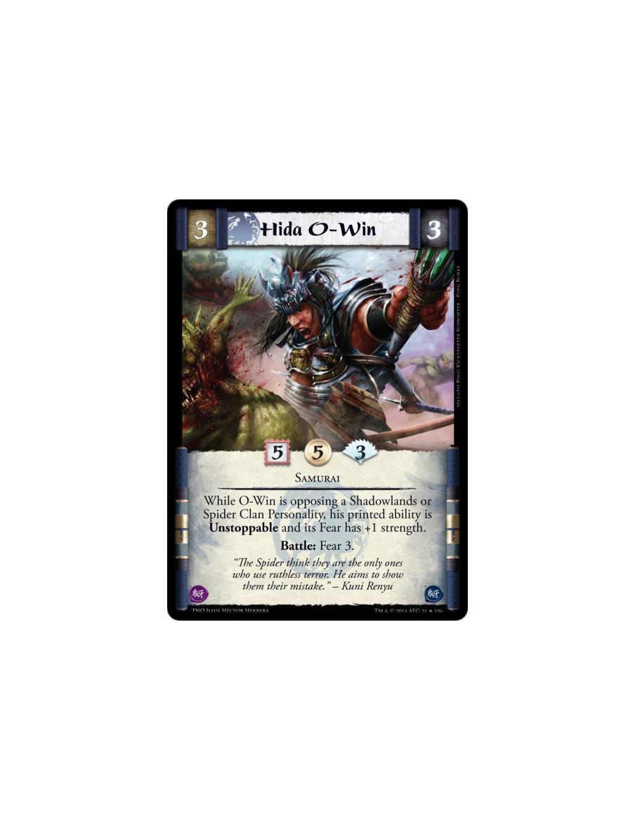 Hida O-Win FOIL  - SamuraiWhile O-Win is opposing a Shadowlands or Spider Clan Personality, his printed ability is Unstoppable a