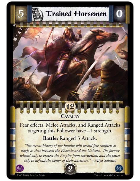 Trained Horsemen FOIL  - CavalryFear effects, Melee Attacks, and Ranged Attacks targeting this Follower have -1 strength. Battle
