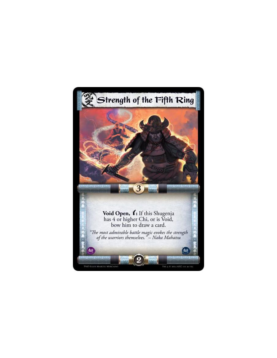 Strength of the Fifth Ring FOIL  - Void Open, Bow: If this Shugenja has 4 or higher Chi, or is Void, bow him to draw a card.