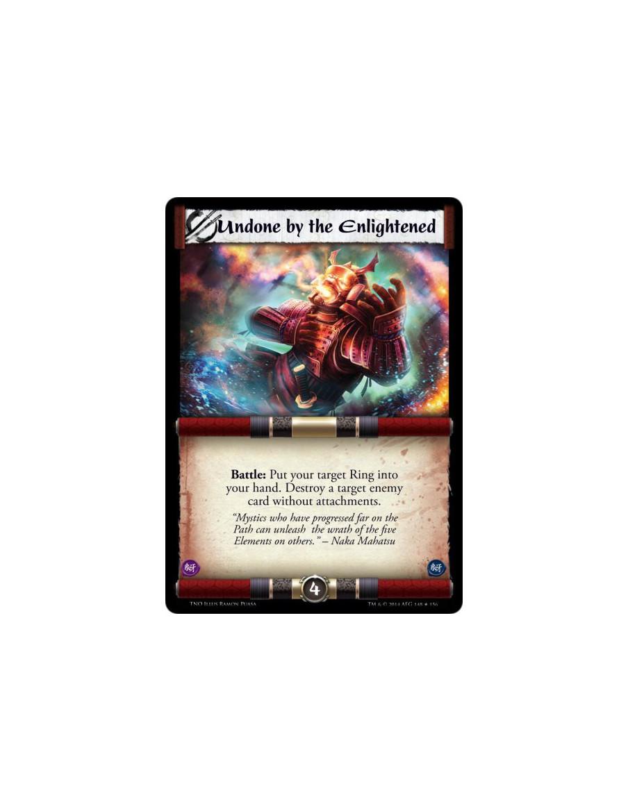 Undone by the Enlightened FOIL  - Battle: Put your target Ring into your hand. Destroy a target enemy card without attachments.