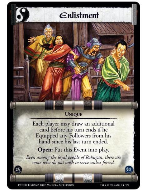 Enlistment  - UniqueEach player may draw an additional card before his turn ends if he Equipped any Followers from his hand sinc
