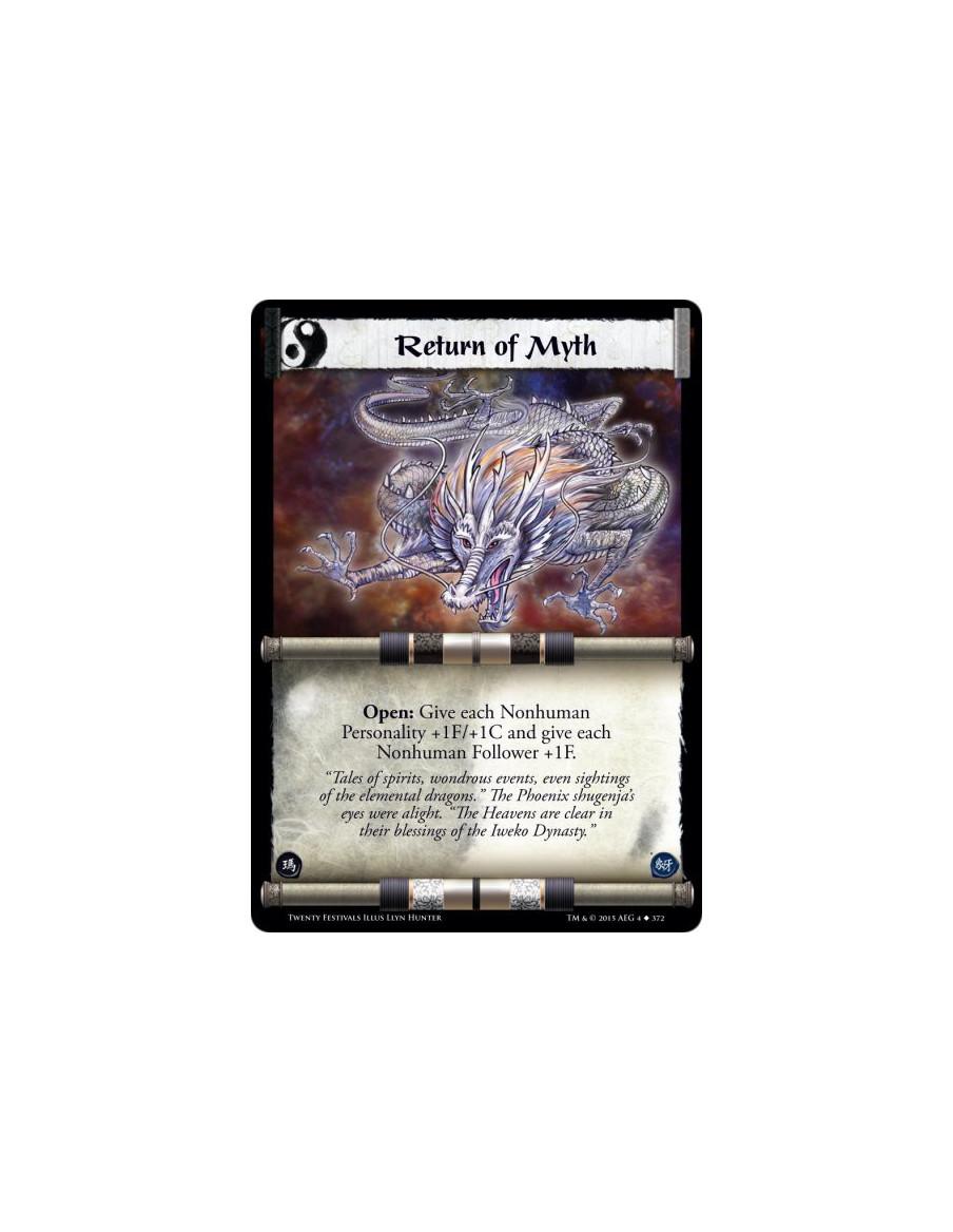 Return of Myth  - Open: Give each Nonhuman Personality +1F/+1C and give each Nonhuman Follower +1F.