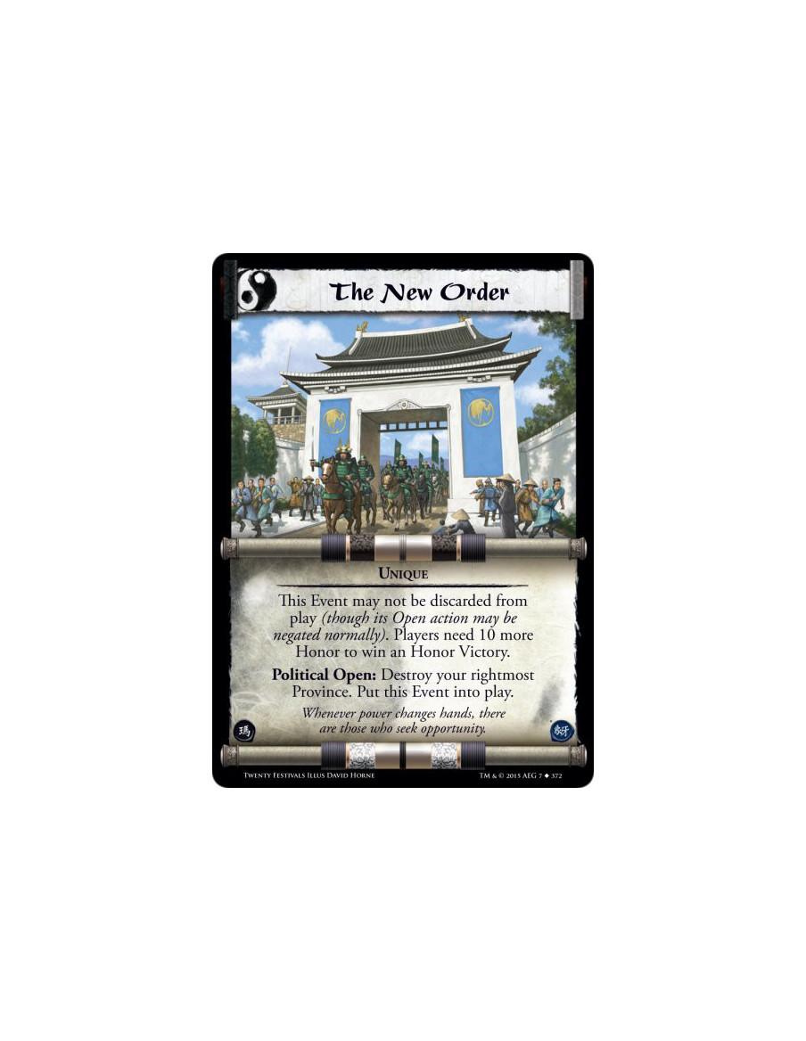 The New Order  - UniqueThis Event may not be discarded from play (though its Open action may be negated normally). Players need 