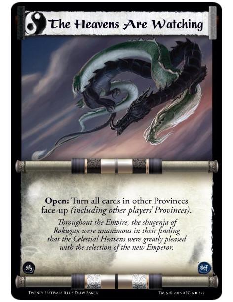 The Heavens Are Watching  - Open: Turn all cards in other Provinces face-up (including other players' Provinces).