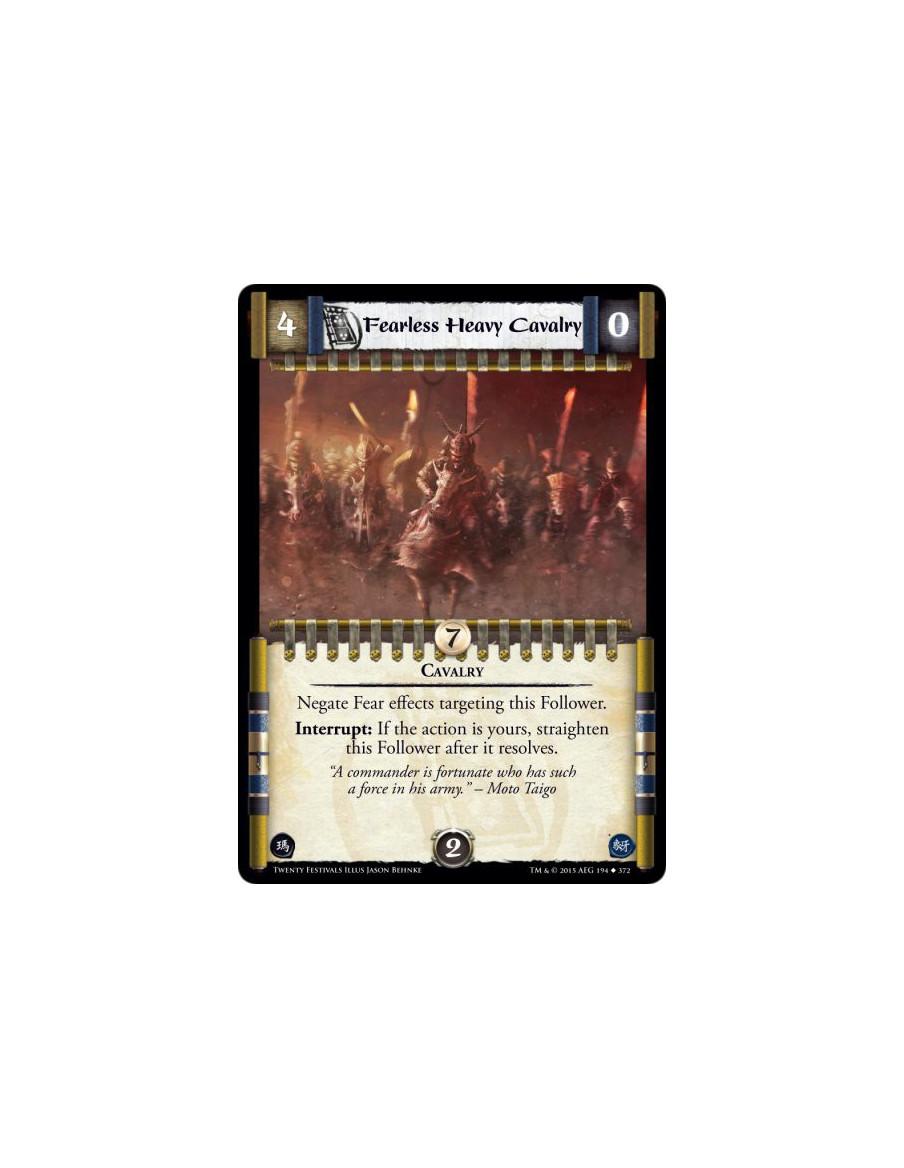 Fearless Heavy Cavalry  - CavalryNegate Fear effects targeting this Follower.Interrupt: If the action is yours, straighten this 