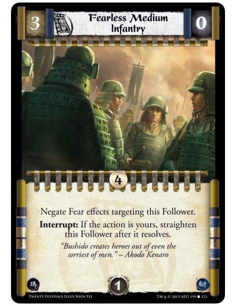 Fearless Medium Infantry  - Negate Fear effects targeting this Follower.Interrupt: If the action is yours, straighten this Follo