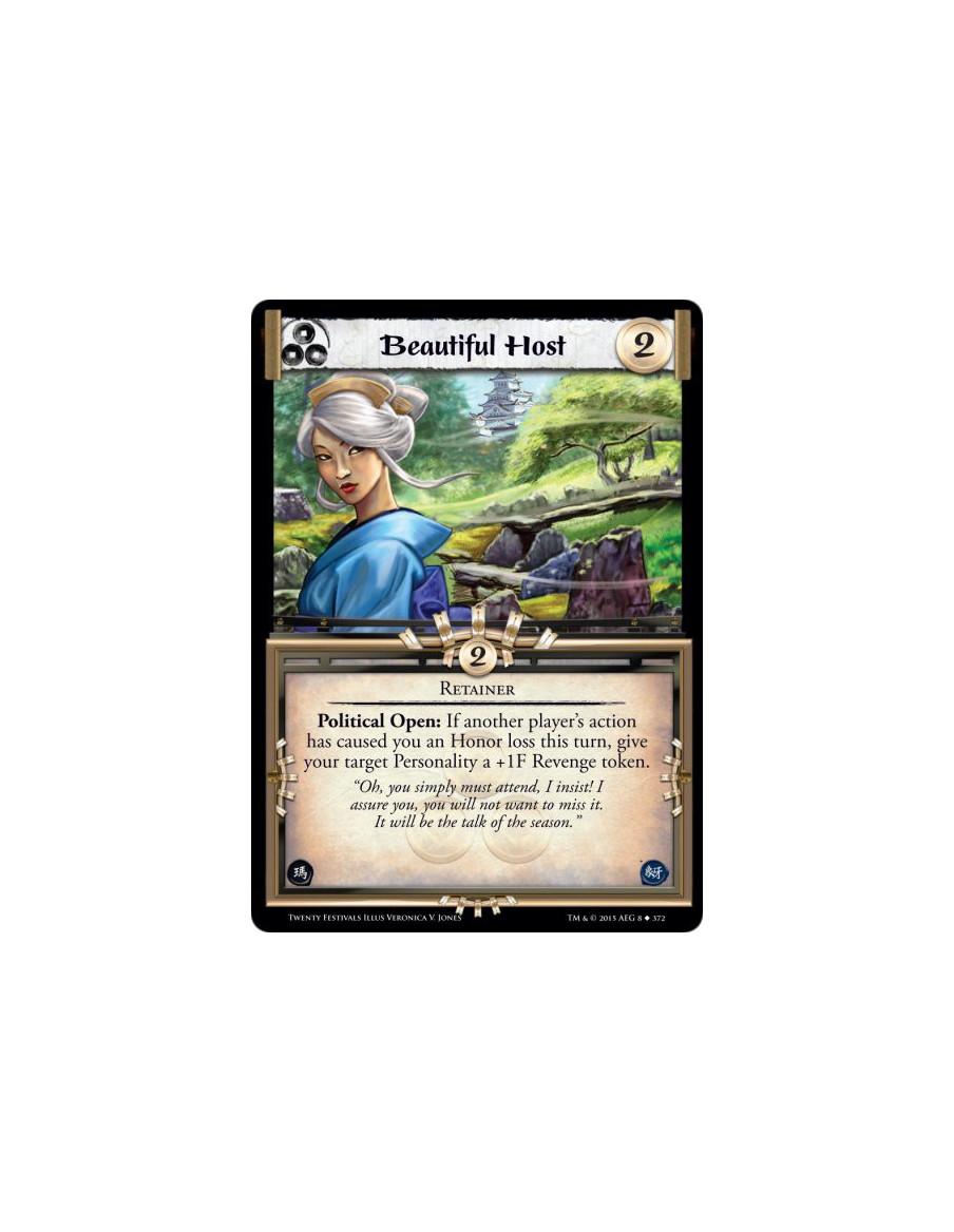 Beautiful Host  - RetainerPolitical Open: If another player's action has caused you an Honor loss this turn, give your target Pe