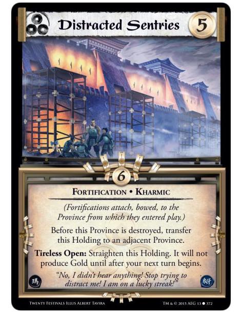Distracted Sentries  - Fortification • Kharmic(Fortifications attach, bowed, to the Province from which they entered play.)Befor