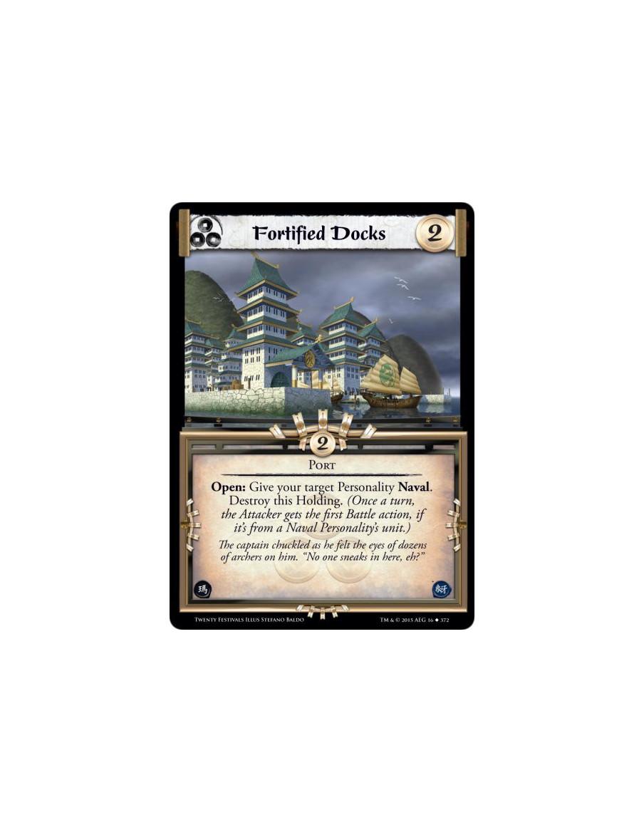 Fortified Docks  - PortOpen: Give your target Personality Naval. Destroy this Holding. (Once a turn, the Attacker gets the first