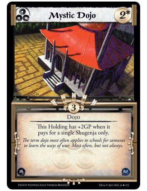 Mystic Dojo  - DojoThis Holding has +2GP when it pays for a single Shugenja only.