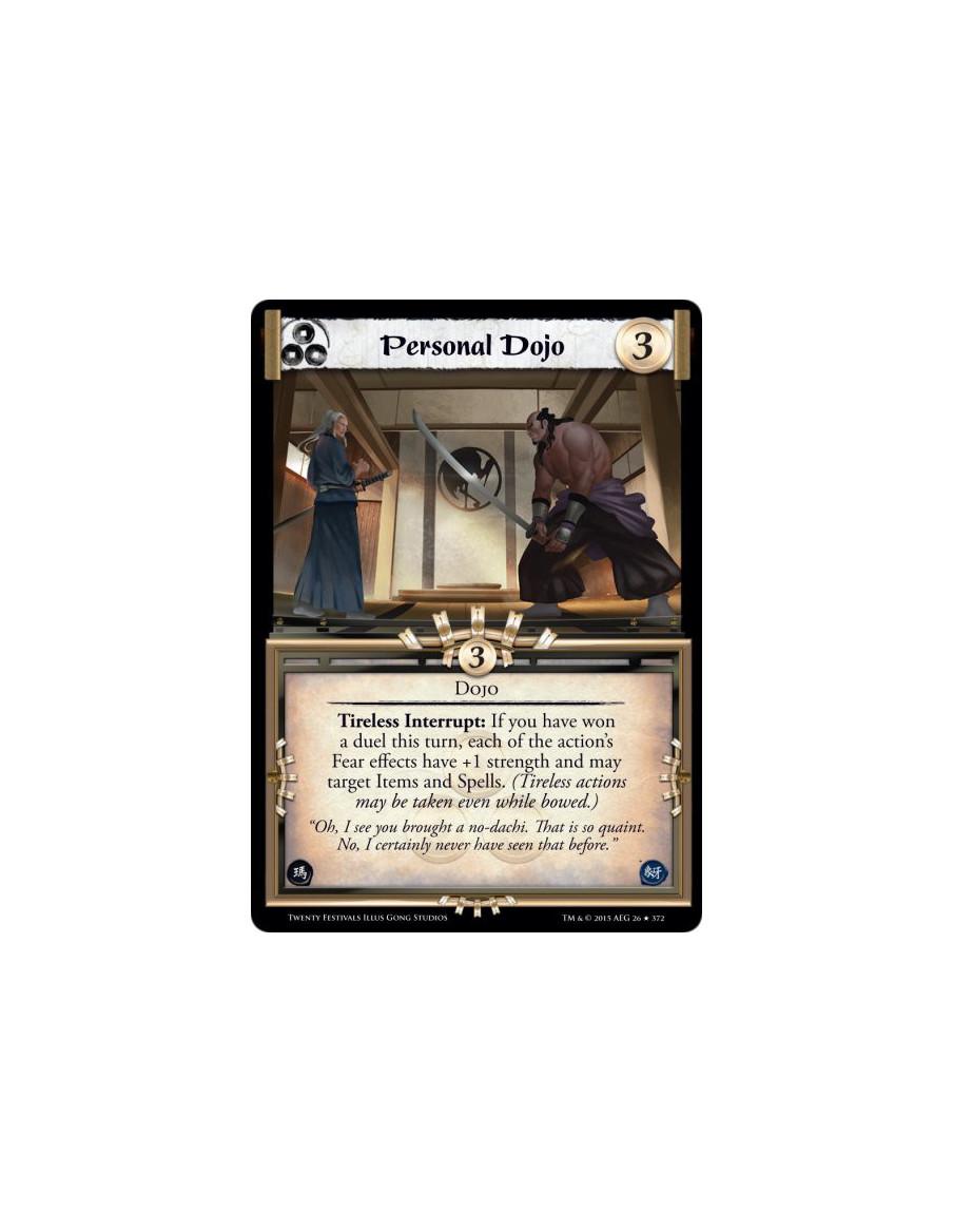 Personal Dojo  - DojoTireless Interrupt: If you have won a duel this turn, each of the action's Fear effects have +1 strength an