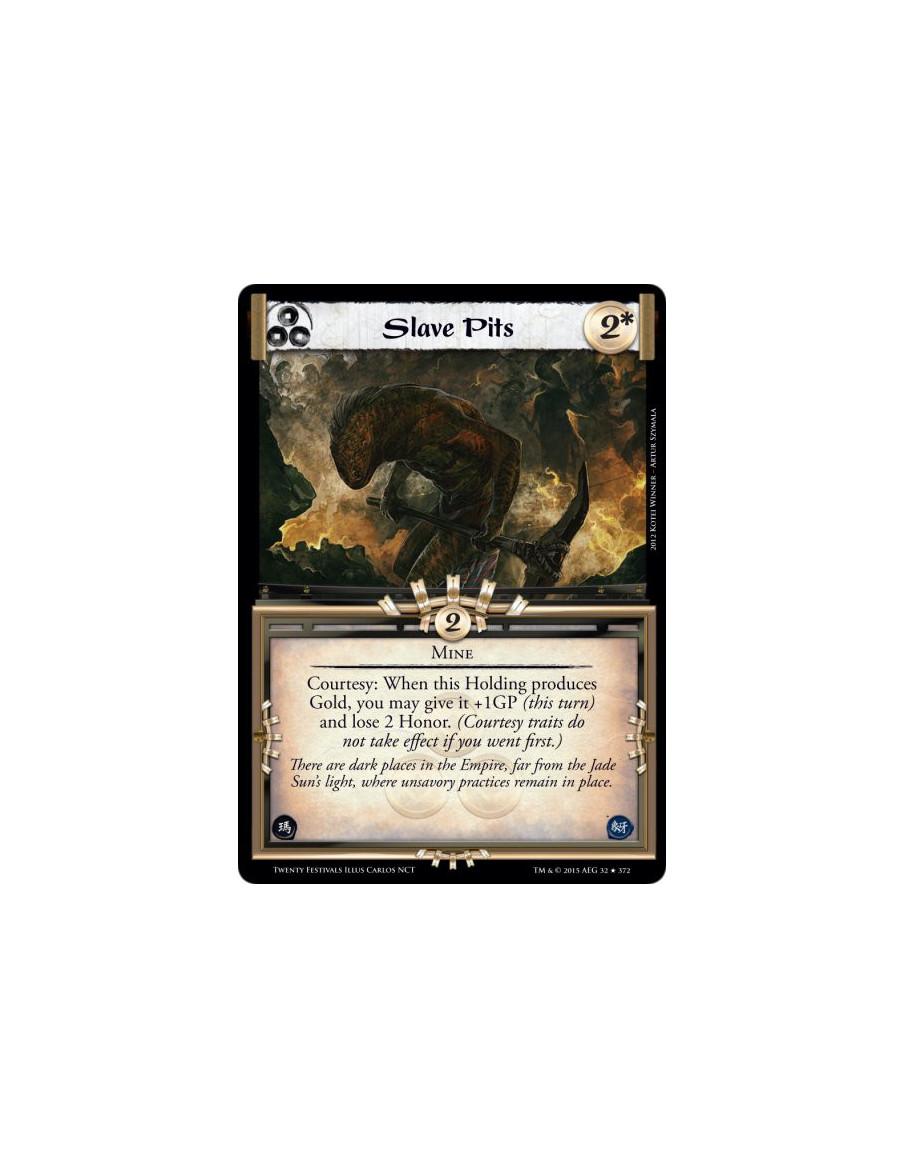 Slave Pits  - MineCourtesy: When this Holding produces Gold, you may give it +1GP (this turn) and lose 2 Honor. (Courtesy traits