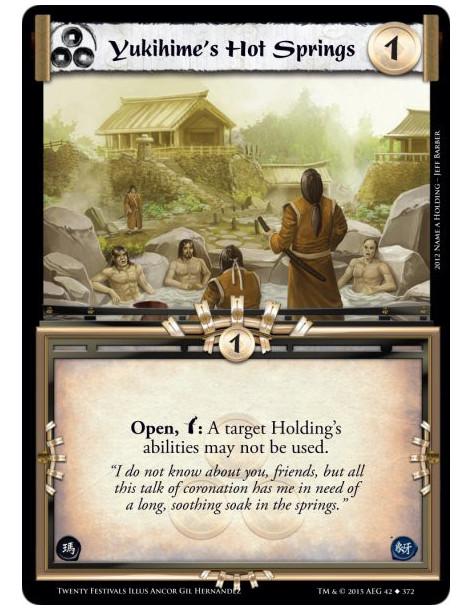 Yukihime's Hot Springs  - Open, w: A target Holding's abilities may not be used.