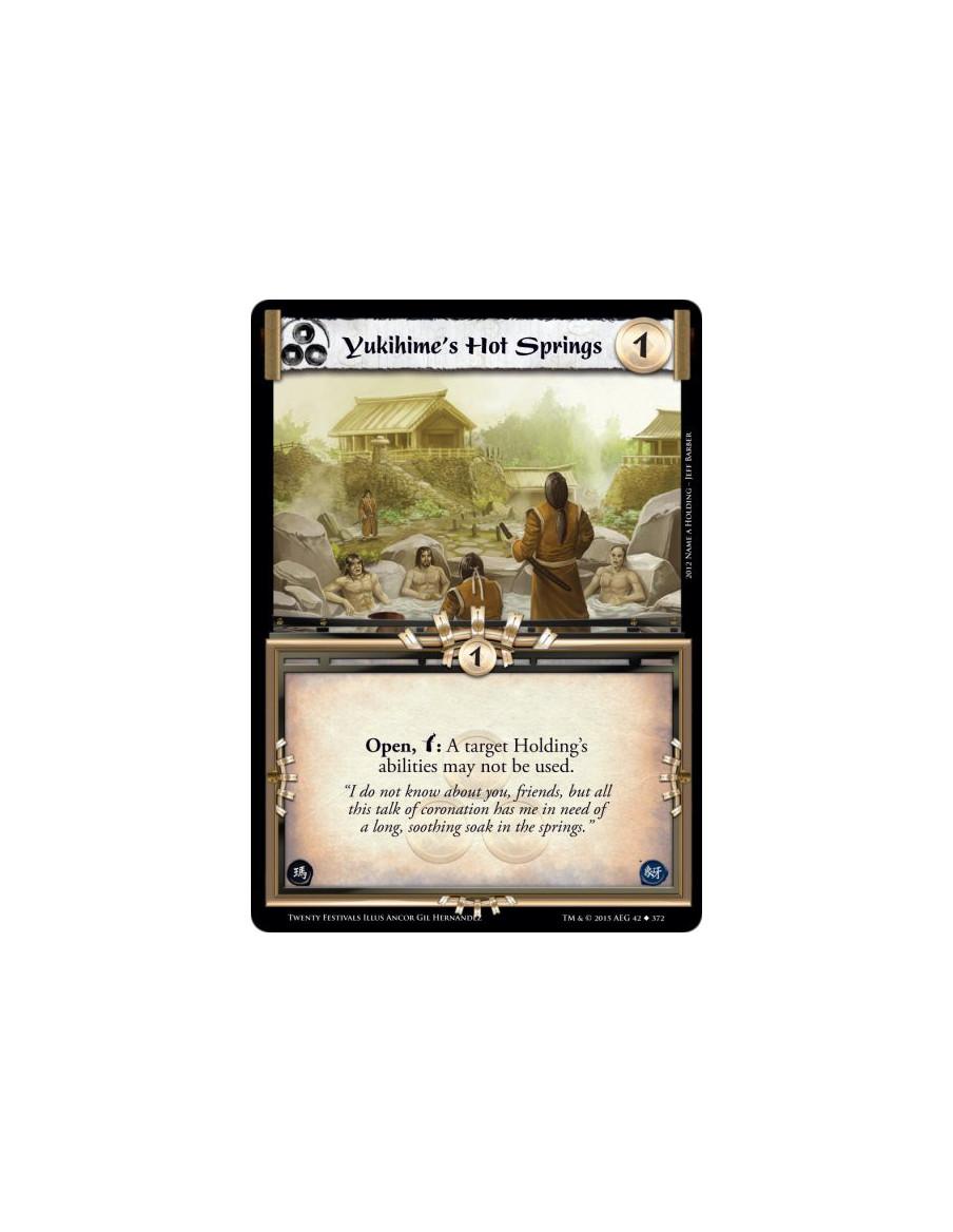 Yukihime's Hot Springs  - Open, w: A target Holding's abilities may not be used.