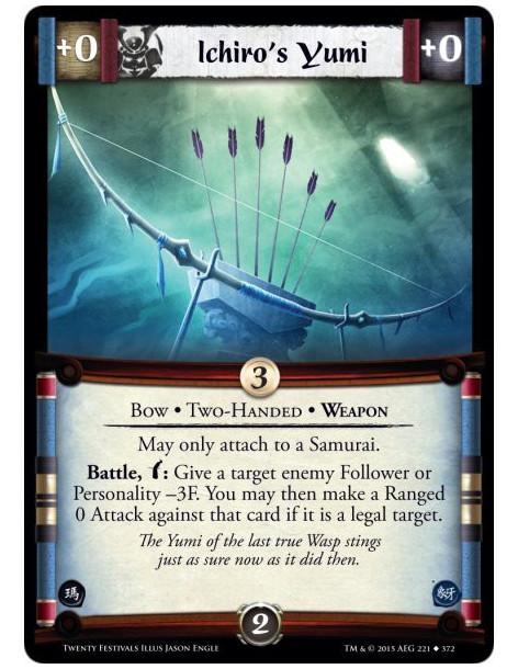 Ichiro's Yumi  - Bow • Two-Handed • WeaponMay only attach to a Samurai.Battle, w: Give a target enemy Follower or Personality -3