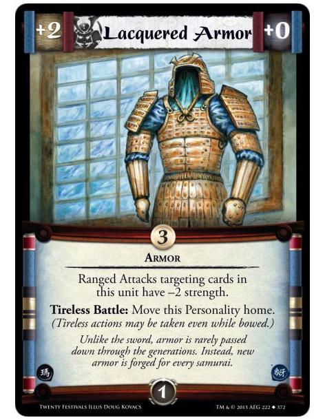 Lacquered Armor  - ArmorRanged Attacks targeting cards in this unit have -2 strength.Tireless Battle: Move this Personality home