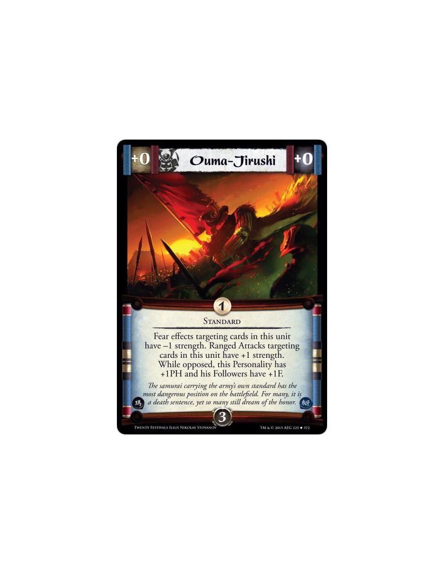 Ouma-Jirushi  - StandardFear effects targeting cards in this unit have -1 strength. Ranged Attacks targeting cards in this unit 