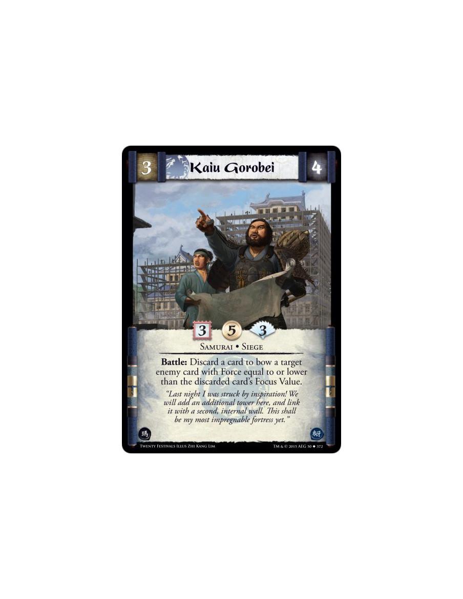 Kaiu Gorobei  - Siege • Samurai    Battle: Discard a card to bow a target enemy card with Force equal to or lower than the disca