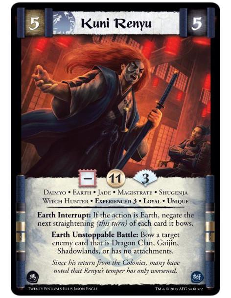 Kuni Renyu Exp3  - Daimyo • Earth • Experienced 3 • Jade • Loyal • Magistrate • Shugenja • Unique • Witch Hunter  Earth Interrup