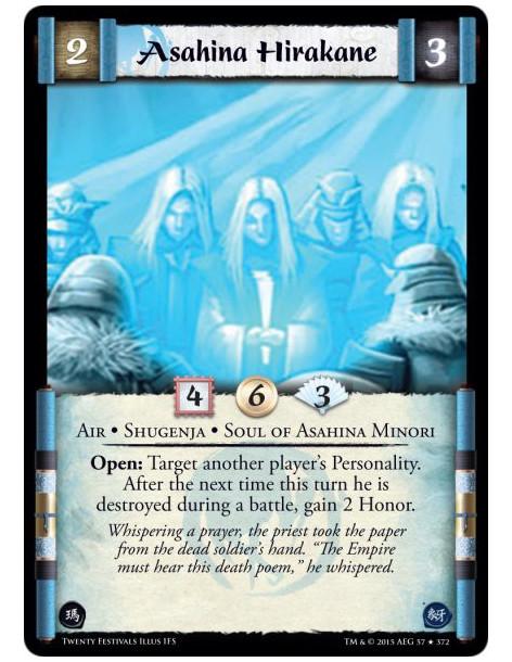 Asahina Hirakane  - Air • Soul of Asahina Minori • Shugenja    (Shugenja may attach and cast Spells.)Open: Target another player