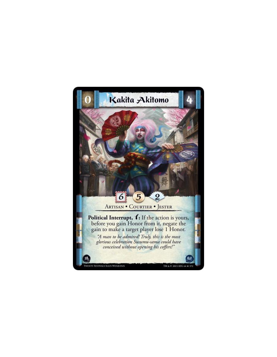 Kakita Akitomo FOIL  - Artisan • Courtier • Jester    Political Interrupt, w: If the action is yours, before you gain Honor from