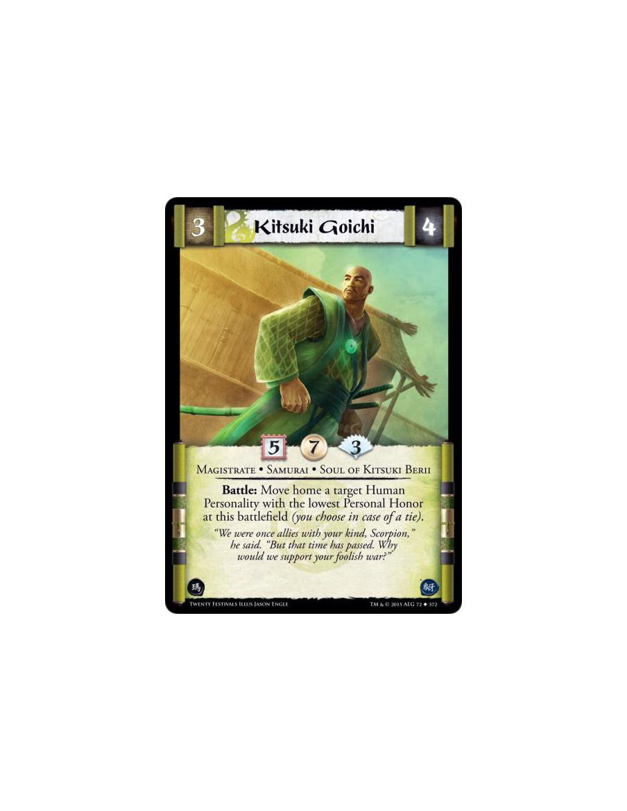 Kitsuki Goichi  - Magistrate • Samurai • Soul of Kitsuki Berii      Battle: Move home a target Human Personality with the lowest