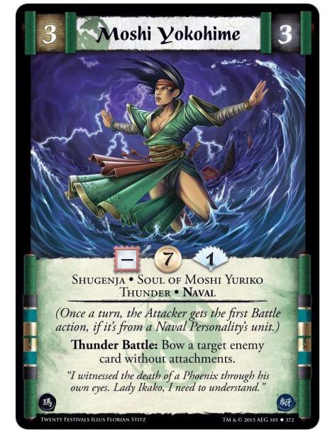 Moshi Yokohime  - Soul of Moshi Yuriko • Shugenja • Thunder • Naval    (Once a turn, the Attacker gets the first Battle action, 