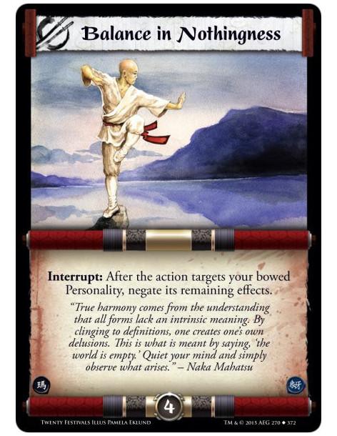 Balance in Nothingness  - Interrupt: After the action targets your bowed Personality, negate its remaining effects.