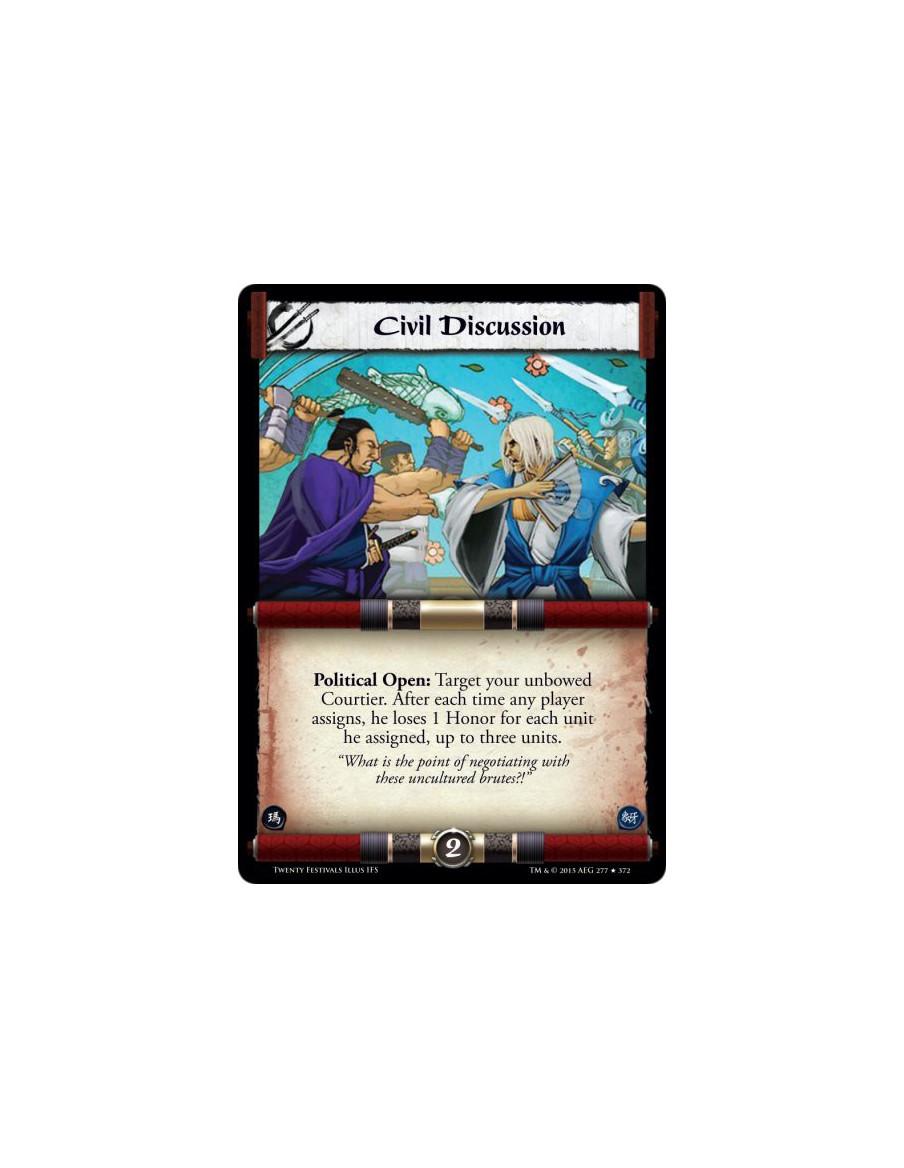 Civil Discussion  - Political Open: Target your unbowed Courtier. After each time any player assigns, he loses 1 Honor for each 