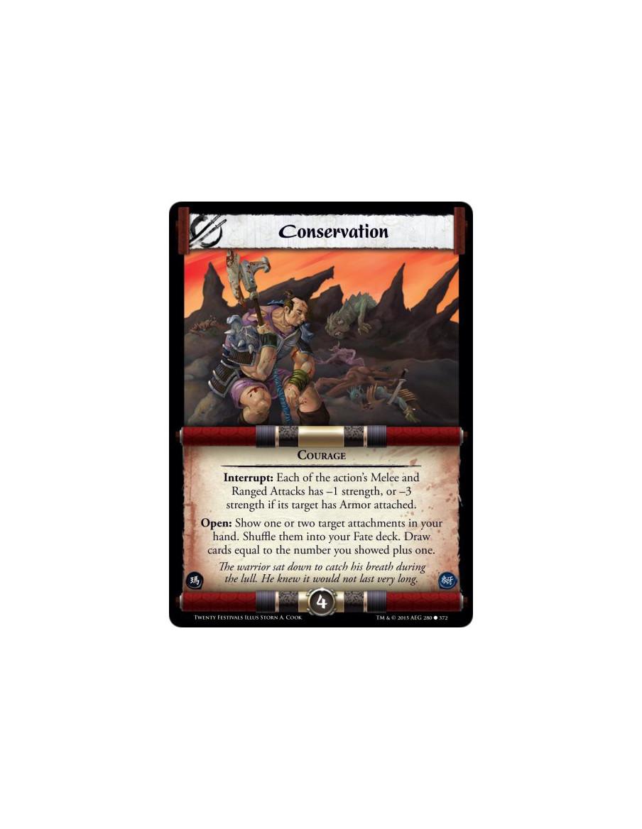 Conservation  - CourageInterrupt: Each of the action's Melee and Ranged Attacks has -1 strength, or -3 strength if its target ha