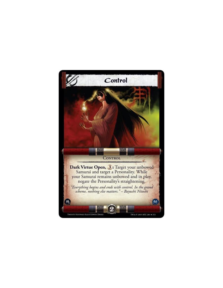 Control  - ControlDark Virtue Open, : Target your unbowed Samurai and target a Personality. While your Samurai remains unbowed a