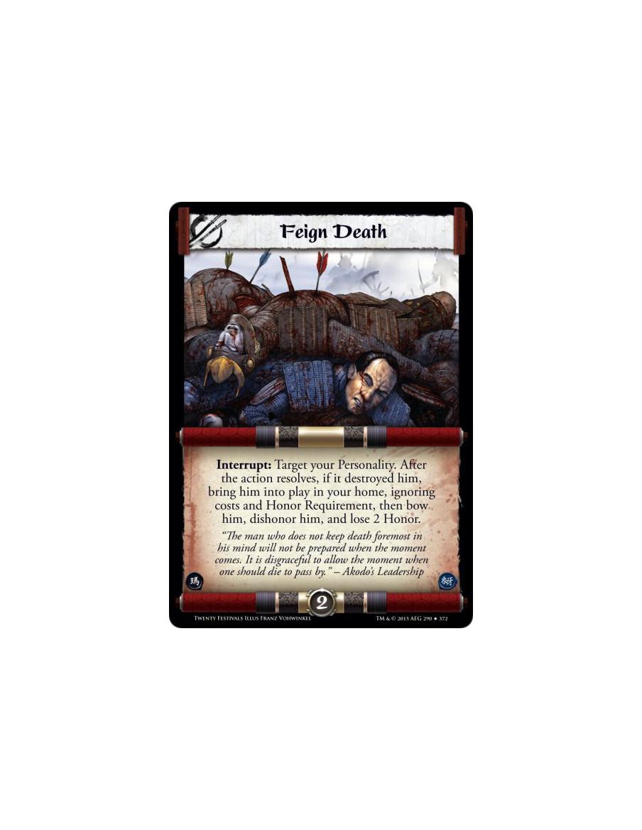 Feign Death FOIL  - Interrupt: Target your Personality. After the action resolves, if it destroyed him, bring him into play in y