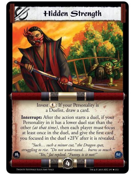 Hidden Strength  -     Invest : If your Personality is a Duelist, draw a card.Interrupt: After the action starts a duel, if your
