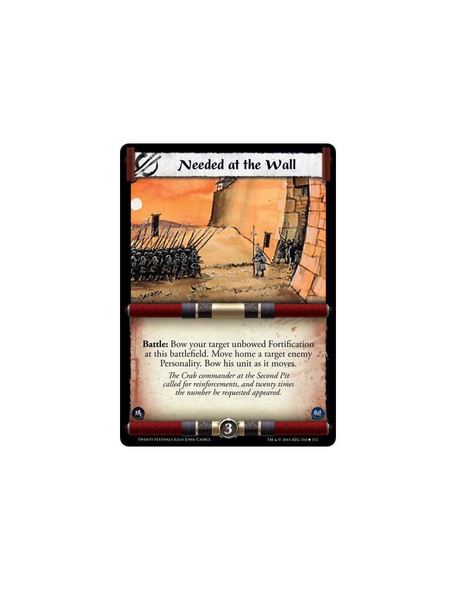 Needed at the Wall  -     Battle: Bow your target unbowed Fortification at this battlefield. Move home a target enemy Personalit