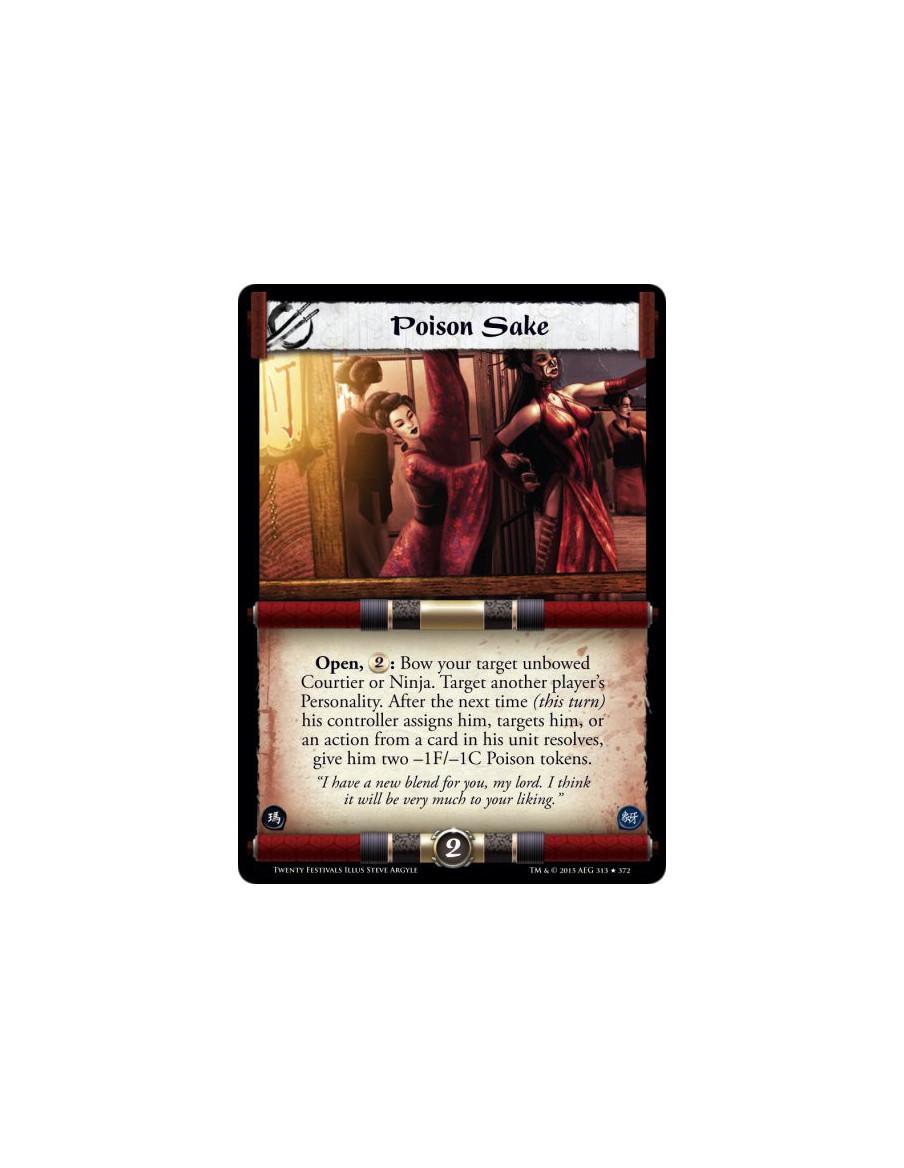 Poison Sake  -     Open, : Bow your target unbowed Courtier or Ninja. Target another player's Personality. After the next time (