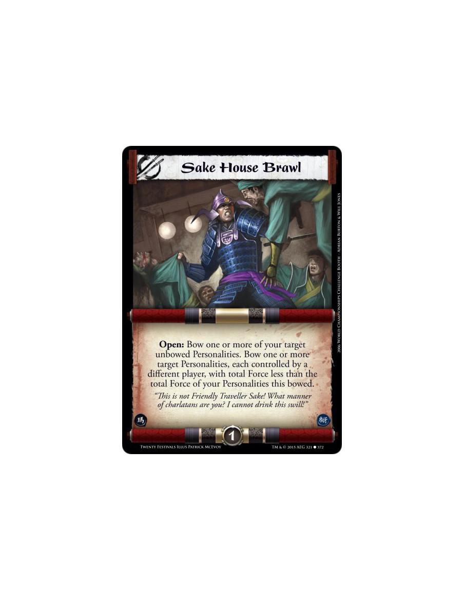 Sake House Brawl  -     Open: Bow one or more of your target unbowed Personalities. Bow one or more target Personalities, each c