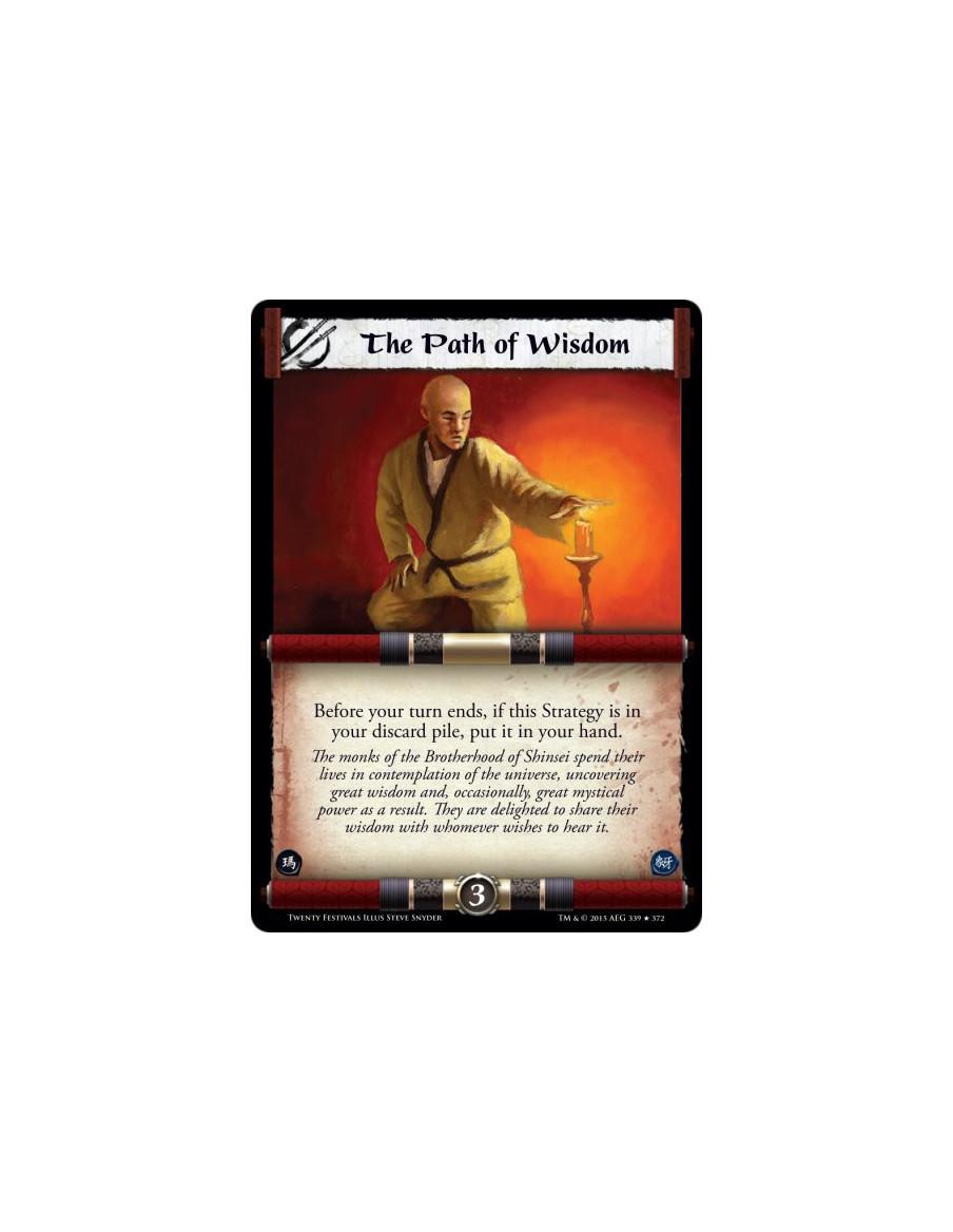 The Path of Wisdom  -     Before your turn ends, if this Strategy is in your discard pile, put it in your hand.