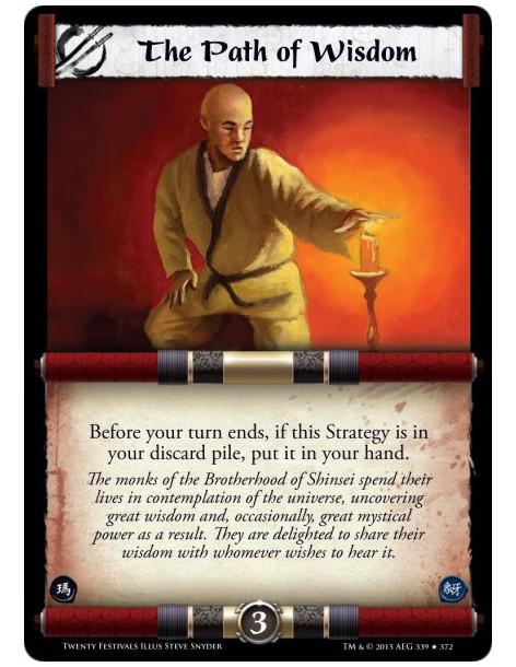 The Path of Wisdom FOIL  -     Before your turn ends, if this Strategy is in your discard pile, put it in your hand.