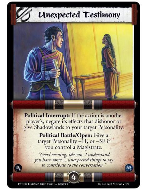 Unexpected Testimony FOIL  -     Political Interrupt: If the action is another player's, negate its effects that dishonor or giv