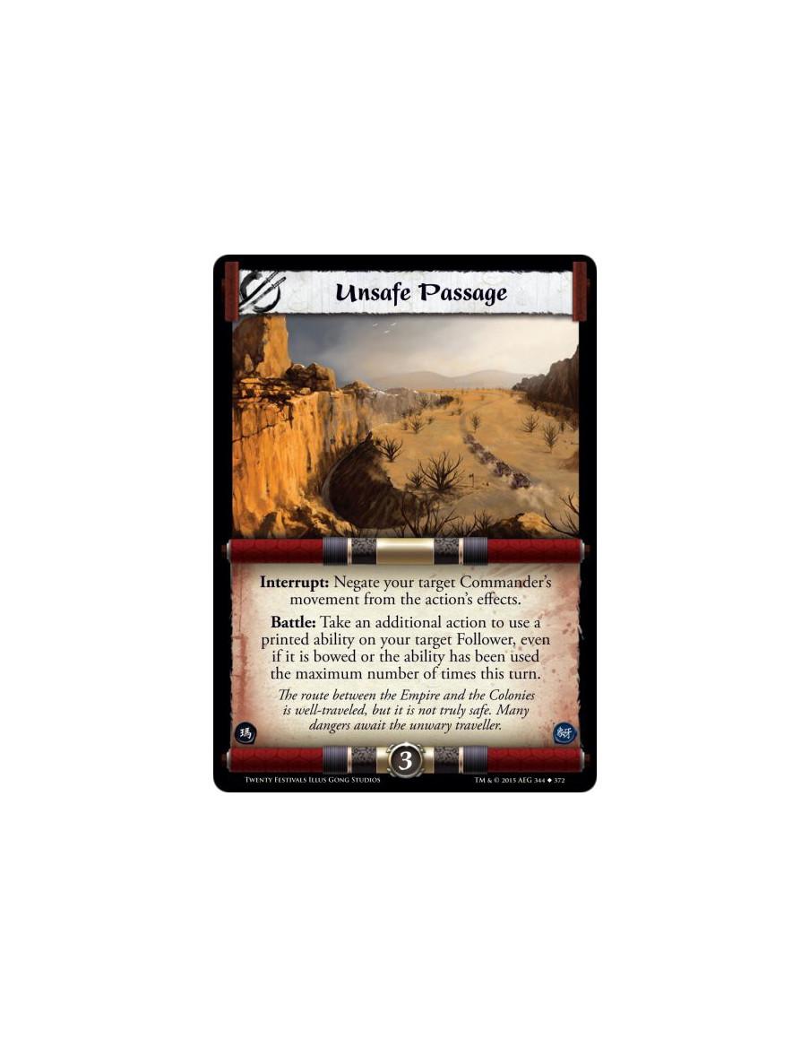Unsafe Passage  -     Interrupt: Negate your target Commander's movement from the action's effects.Battle: Take an additional ac