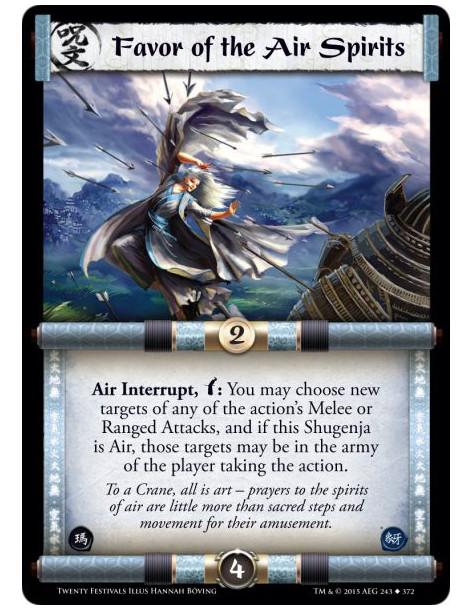 Favor of the Air Spirits  -                     Air Interrupt, w: You may choose new targets of any of the action's Melee or Ran