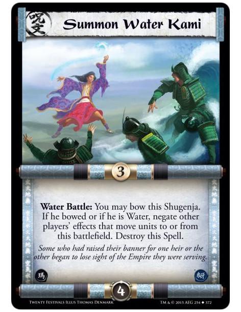 Summon Water Kami  -                     Water Battle: You may bow this Shugenja. If he bowed or if he is Water, negate other pl