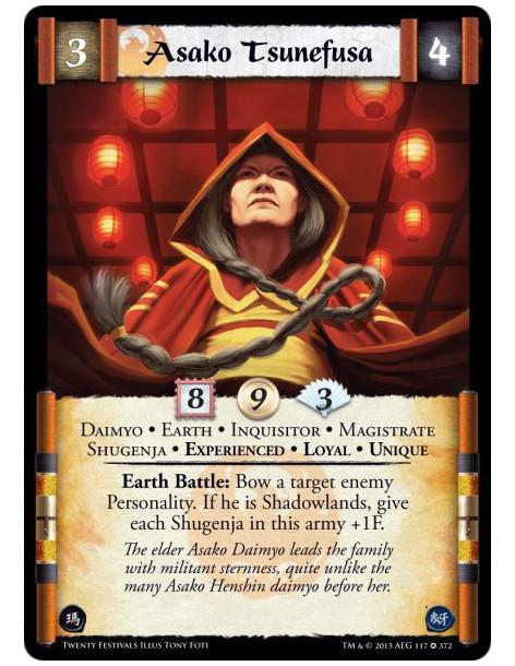 Asako Tsunefusa Exp  - Daimyo • Earth • Experienced • Inquisitor • Loyal • Magistrate • Shugenja • UniqueEarth Battle: Bow a tar