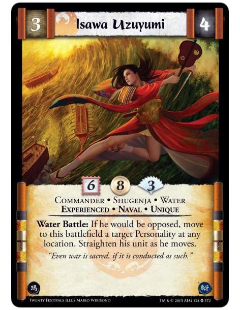 Isawa Uzuyumi Exp  - Commander • Water • Experienced • Naval • Shugenja • UniqueWater Battle: If he would be opposed, move to th