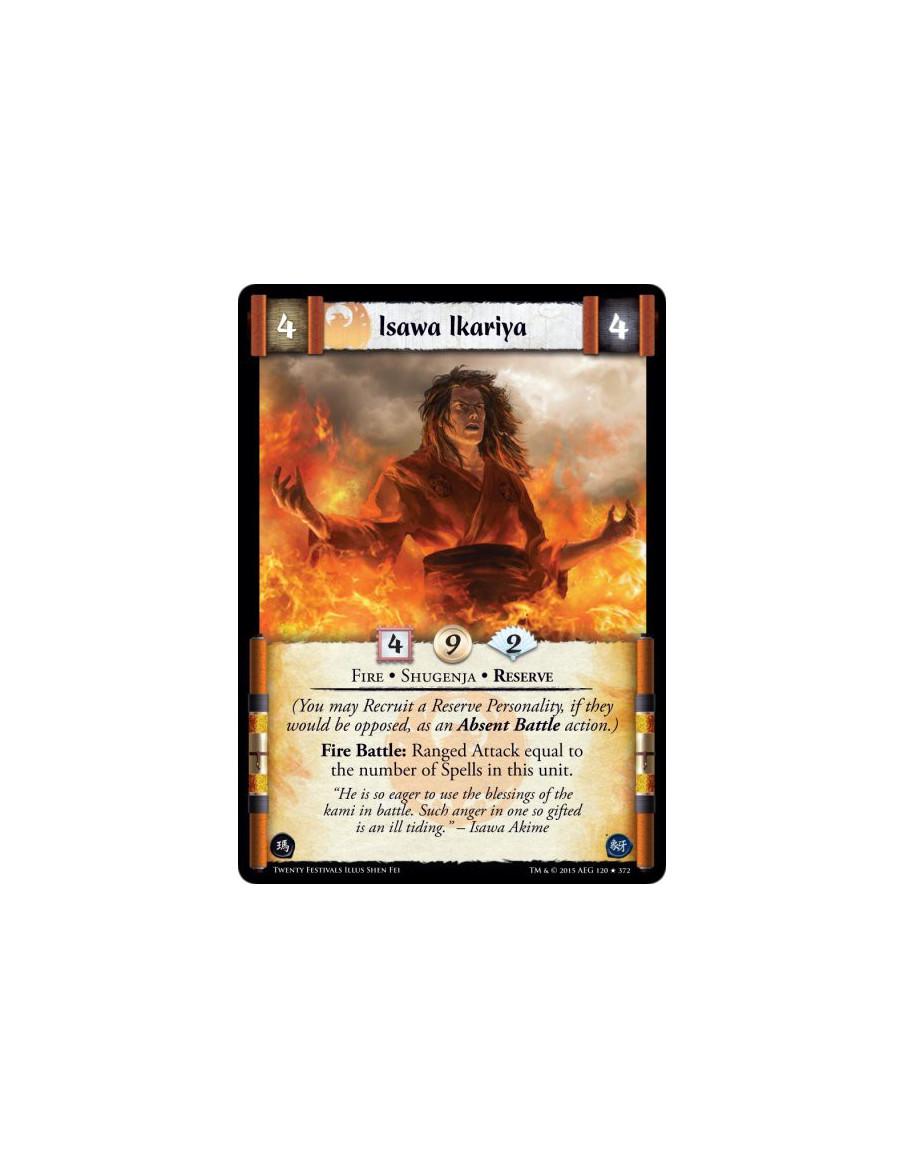 Isawa Ikariya FOIL  - Fire • Reserve • Shugenja(You may Recruit a Reserve Personality, if they would be opposed, as an Absent Ba