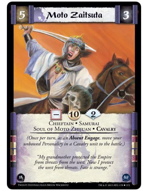 Moto Zaitsuta  - Cavalry • Chieftain • Samurai • Soul of Moto Zhijuan    (Once per turn, as an Absent Engage, move your unbowed 