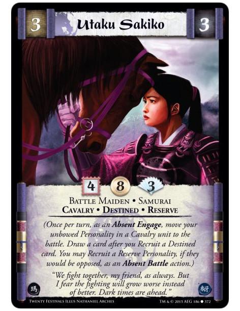 Utaku Sakiko  - Reserve • Destined • Samurai • Cavalry • Battle Maiden    (Once per turn, as an Absent Engage, move your unbowed