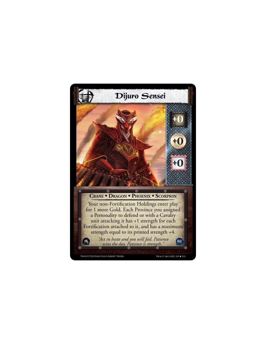 Dijuro Sensei  - Crane • Dragon • Phoenix • ScorpionYour non-Fortification Holdings enter play for 1 more Gold. Each Province yo